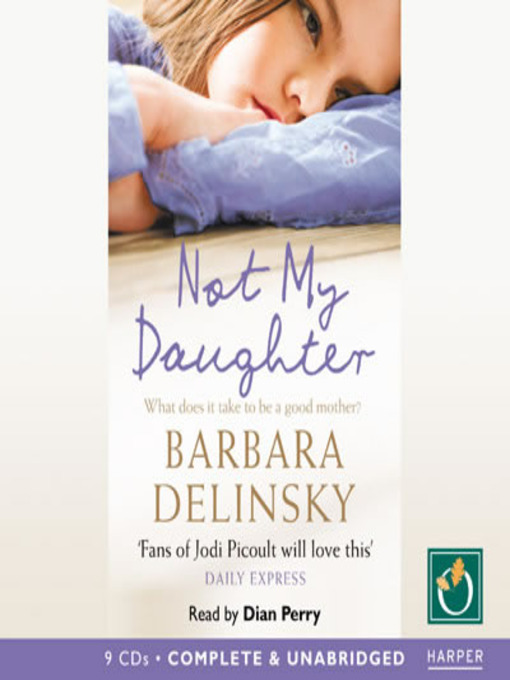 Title details for Not My Daughter by Barbara Delinsky - Available